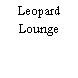 Leopard Lounge