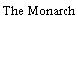 The Monarch