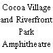 Cocoa Village and Riverfront Park Amphitheatre