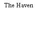 The Haven