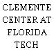 CLEMENTE CENTER AT FLORIDA TECH