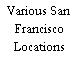 Various San Francisco Locations