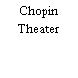 Chopin Theater