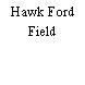 Hawk Ford Field