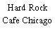 Hard Rock Cafe Chicago