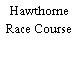 Hawthorne Race Course