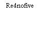 Rednofive