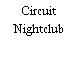 Circuit Nightclub