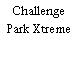 Challenge Park Xtreme