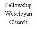 Fellowship Weseleyan Church