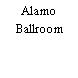 Alamo Ballroom