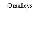 Omalleys