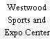 Westwood Sports and Expo Center