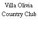 Villa Olivia Country Club