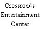 Crossroads Entertainment Center