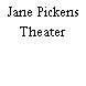 Jane Pickens Theater
