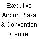 Executive Airport Plaza & Convention Centre
