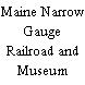 Maine Narrow Gauge Railroad and Museum