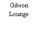 Gibson Lounge