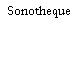 Sonotheque