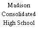 Madison Consolidated High School