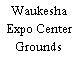 Waukesha Expo Center Grounds