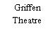 Griffen Theatre