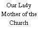 Our Lady Mother of the Church