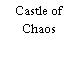 Castle of Chaos