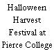 Halloween Harvest Festival at Pierce College