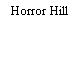 Horror Hill