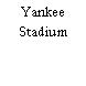 Yankee Stadium