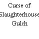 Curse of Slaughterhouse Gulch