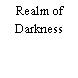 Realm of Darkness