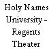 Holy Names University - Regents Theater
