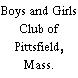 Boys and Girls Club of Pittsfield, Mass.