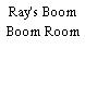 Ray's Boom Boom Room