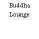 Buddha Lounge