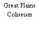 Great Plains Coliseum