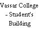 Vassar College - Student's Building