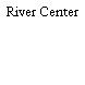 River Center