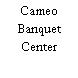 Cameo Banquet Center