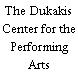 The Dukakis Center for the Performing Arts