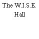 The W.I.S.E. Hall