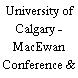 University of Calgary - MacEwan Conference & Event Centre