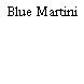 Blue Martini