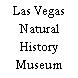 Las Vegas Natural History Museum