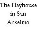 The Playhouse in San Anselmo