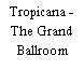 Tropicana - The Grand Ballroom