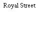 Royal Street